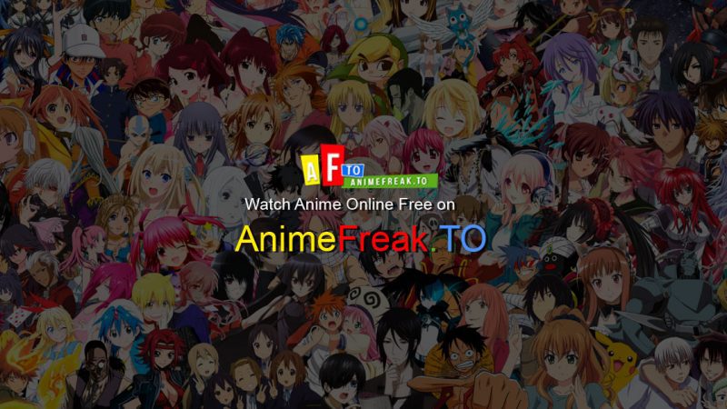 Animefreak.TV Watch Free Anime Online, Top AnimeFreak Alternatives, Anime Freak APK For Android, Windows Pc,ios