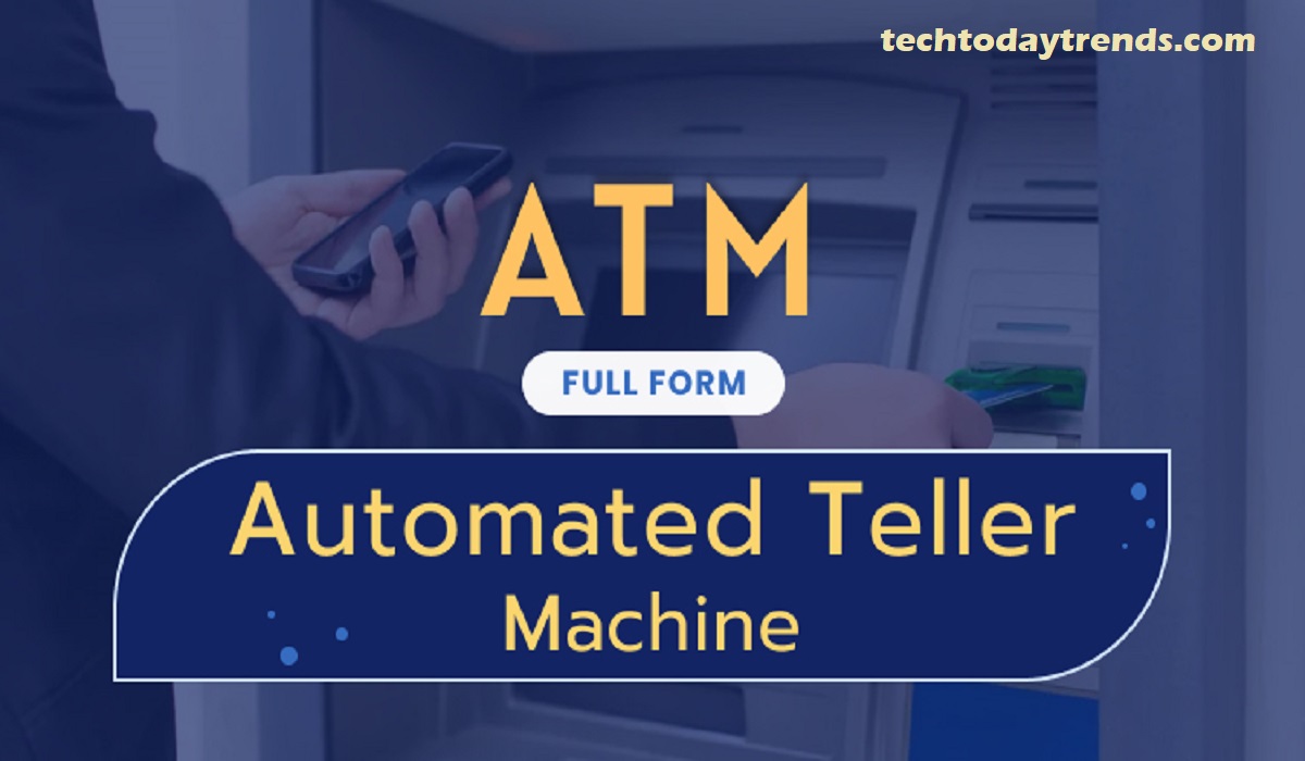 ATM Full Form: What is Automated Teller Machine and How to use ATM