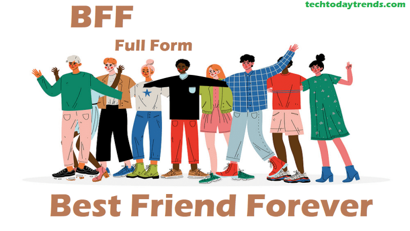 BFF Full Form and What Does Bff Mean