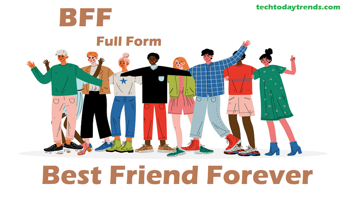 BFF Full Form and What Does Bff Mean