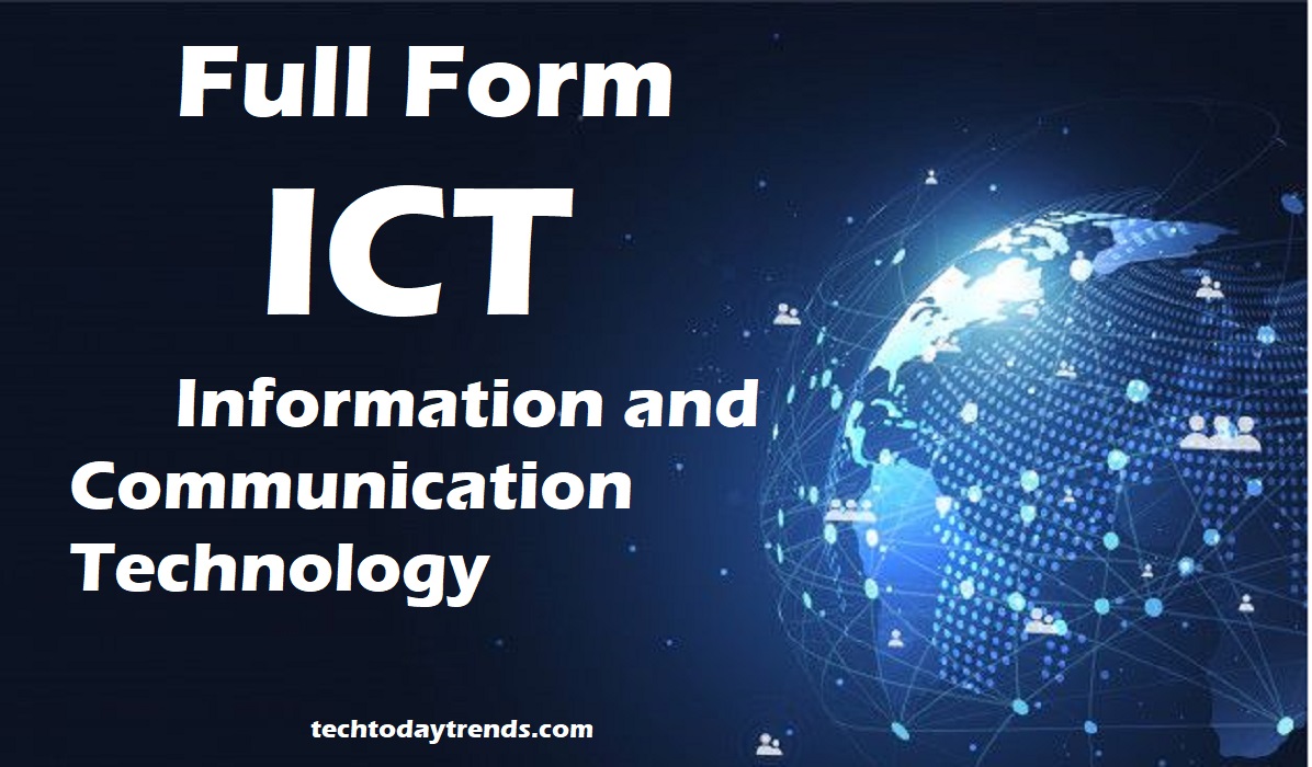Full form of ICT and Importance, Meaning, Definition etc