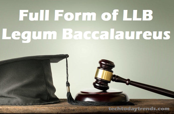 LLB Full Form – Definition, Course Fees, Eligibility, Career