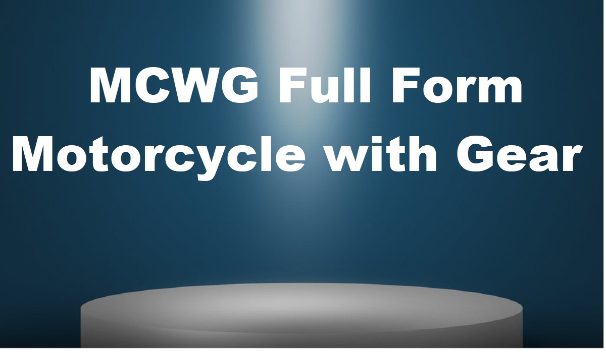 MCWG Full Form and What is Motorcycle with gear