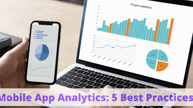 Mobile App Analytics: 5 Best Practices