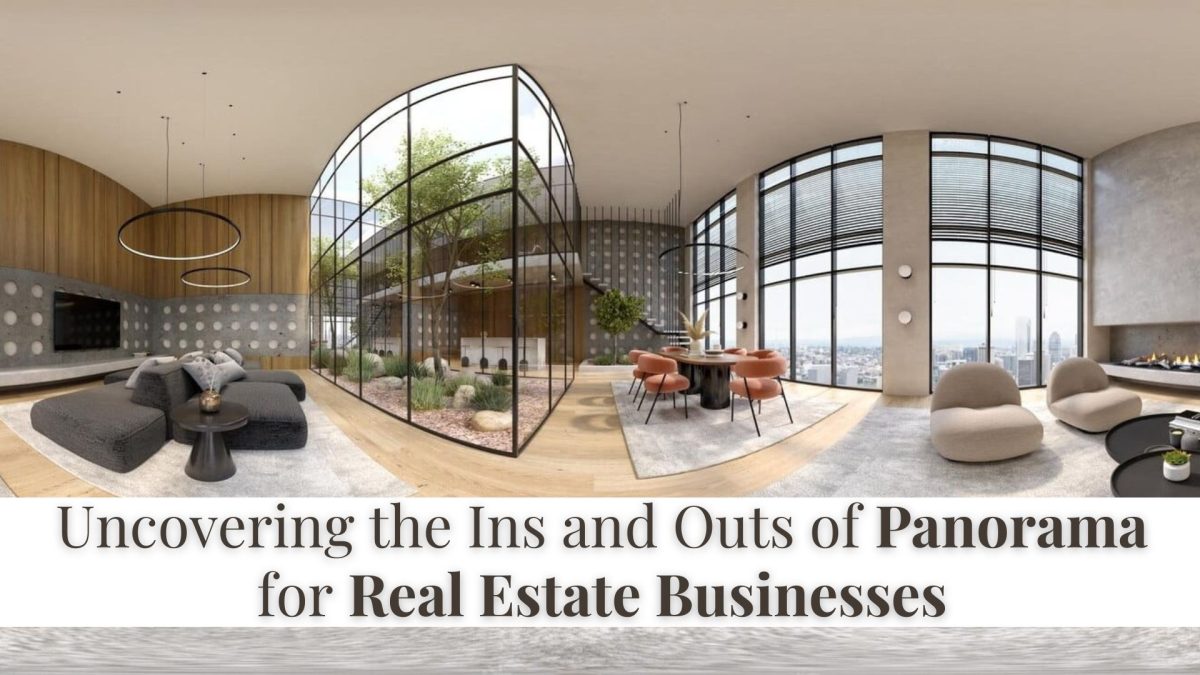 Uncovering the Ins and Outs of Panorama for Real Estate Businesses