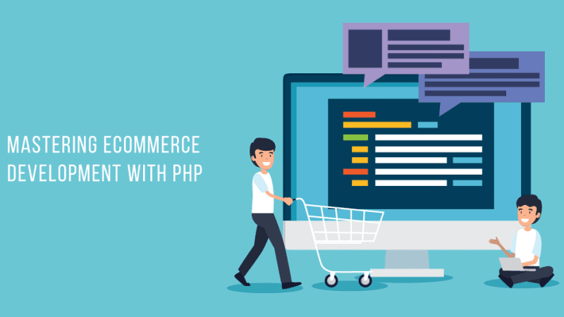 Mastering eCommerce Development with PHP: A Step-by-Step Guide