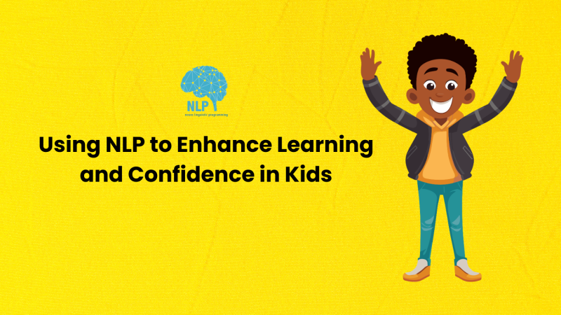 Using NLP to Enhance Learning and Confidence in Kids